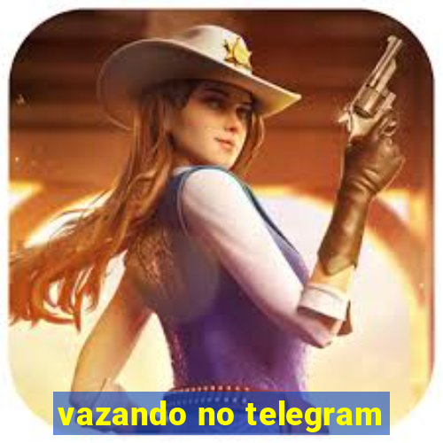 vazando no telegram